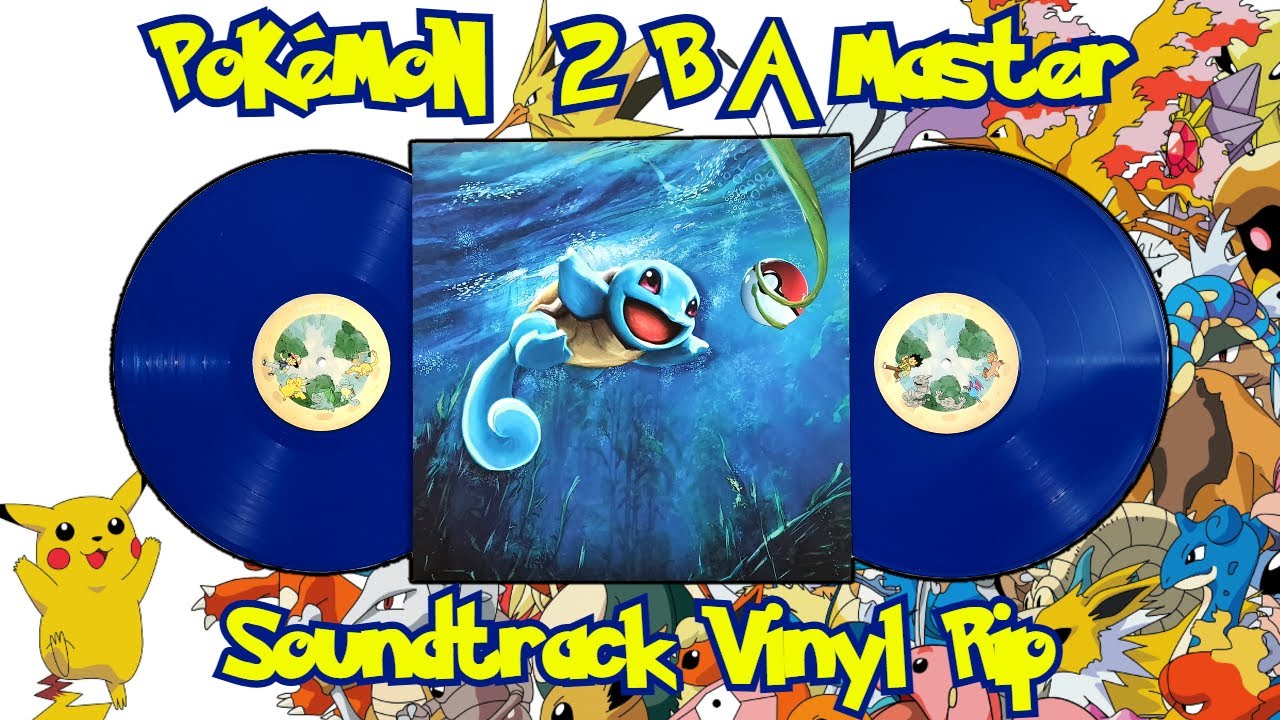 Pokémon 2BA Master Soundtrack Vinyl Rip