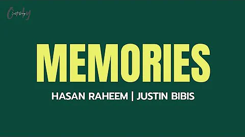 Hasan Raheem | Justin Bibis - Memories (Lyrics)