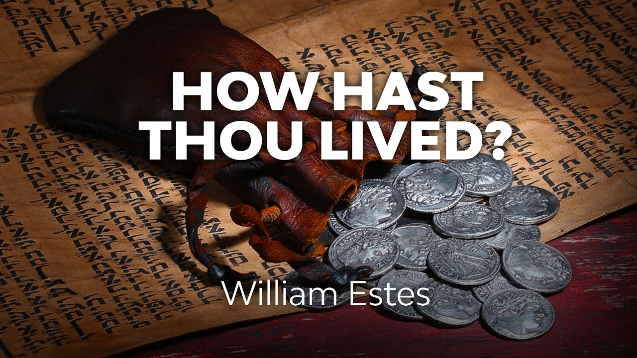 How Hast Thou Lived? with William Estes