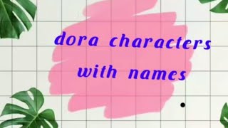 Dora characters with names