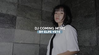 Download lagu DJ COMING HOME BY ELPE YETE VIRAL FYP TIKTOK MENGKANE 