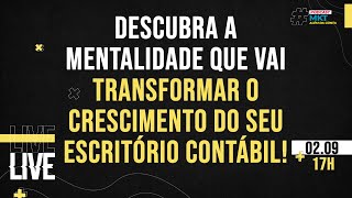 Mentalidade de Crescimento no Escritório Contábil: Potencialize Seus Resultados