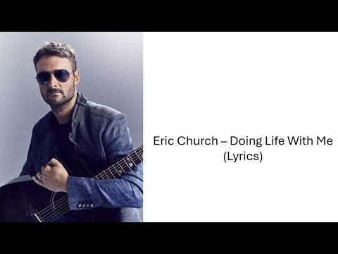 Eric Church - Doing Life With Me (Lyrics)