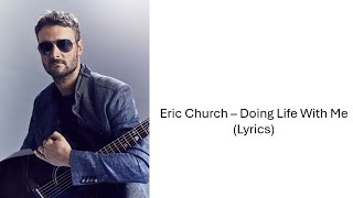 Eric Church - Doing Life With Me (Lyrics)