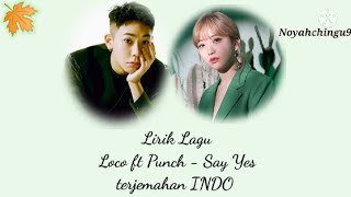 Lirik Lagu Loco ( 권혁우 ) Ft Punch ( 배진영 ) - Say Yes Terjemahan INDO