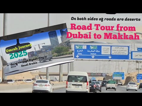 Dubai To Makkah Road Tour Umrah 2025 Dubai To Saudi Arabia By 4x4 Car Umrah Makkah 