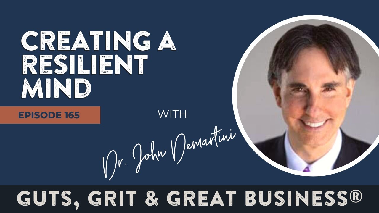 Ep. 165: Creating a Resilient Mind with Dr. John Demartini - YouTube