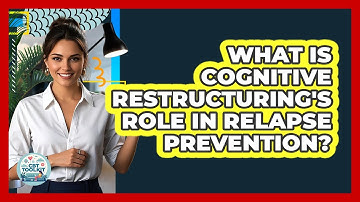 What Is Cognitive Restructuring