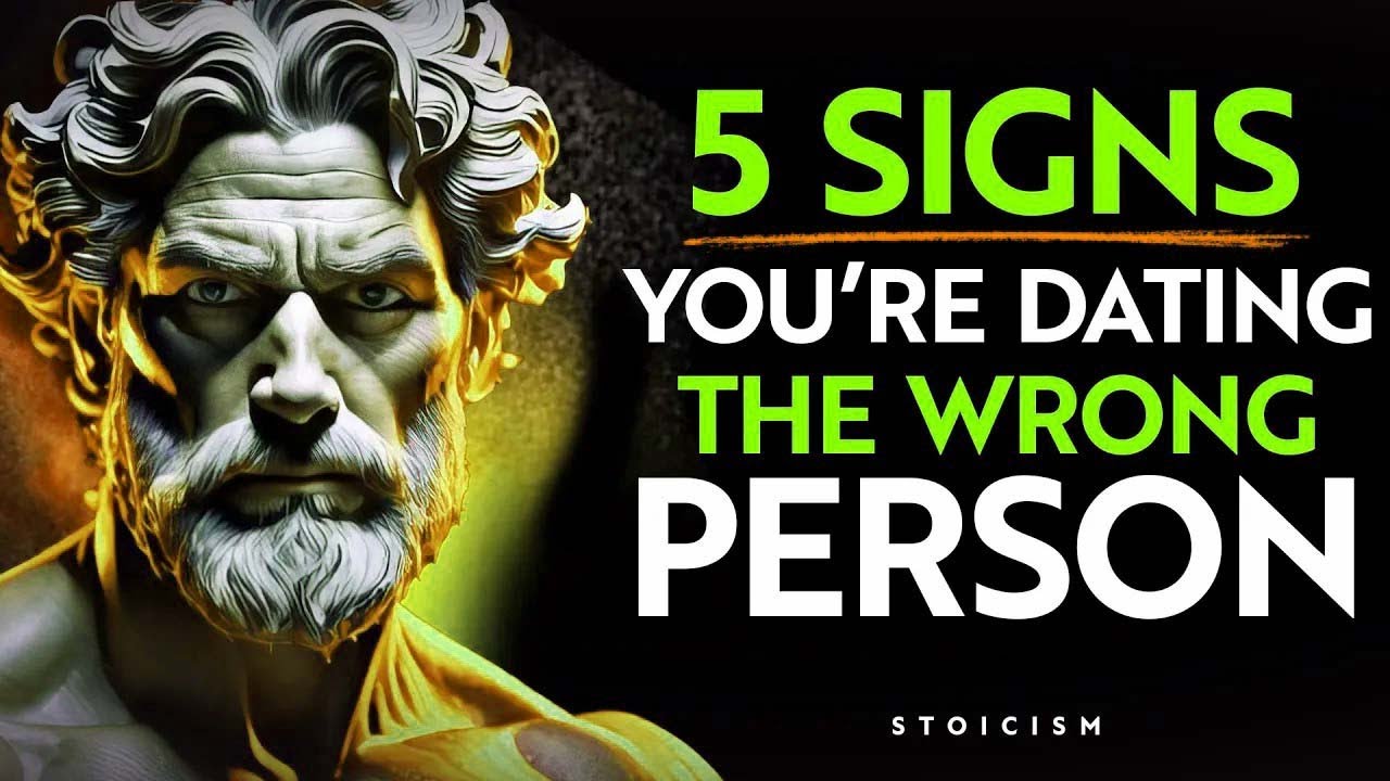 5 Signs You’re Dating the Wrong Person   Stoic Philosophy
