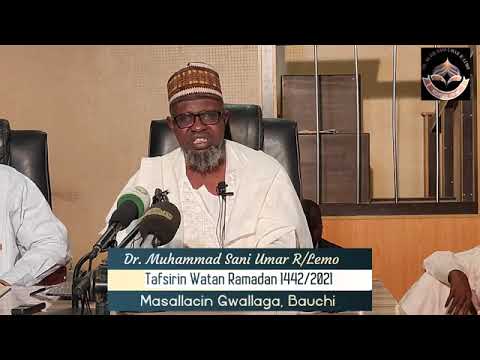 DAY 12 1442AH 2021 Ramadan Tafseer By Dr  Sani Umar Rijiyan Lemu