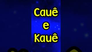 Cauê E Kauê - Significados E Origens