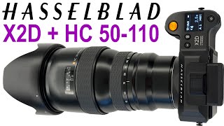 Hasselblad X2D + Hasselblad HC 50-110 | A true CHARACTER Combo
