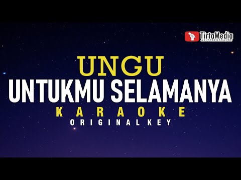 Untukmu Selamanya - Ungu (Karaoke)