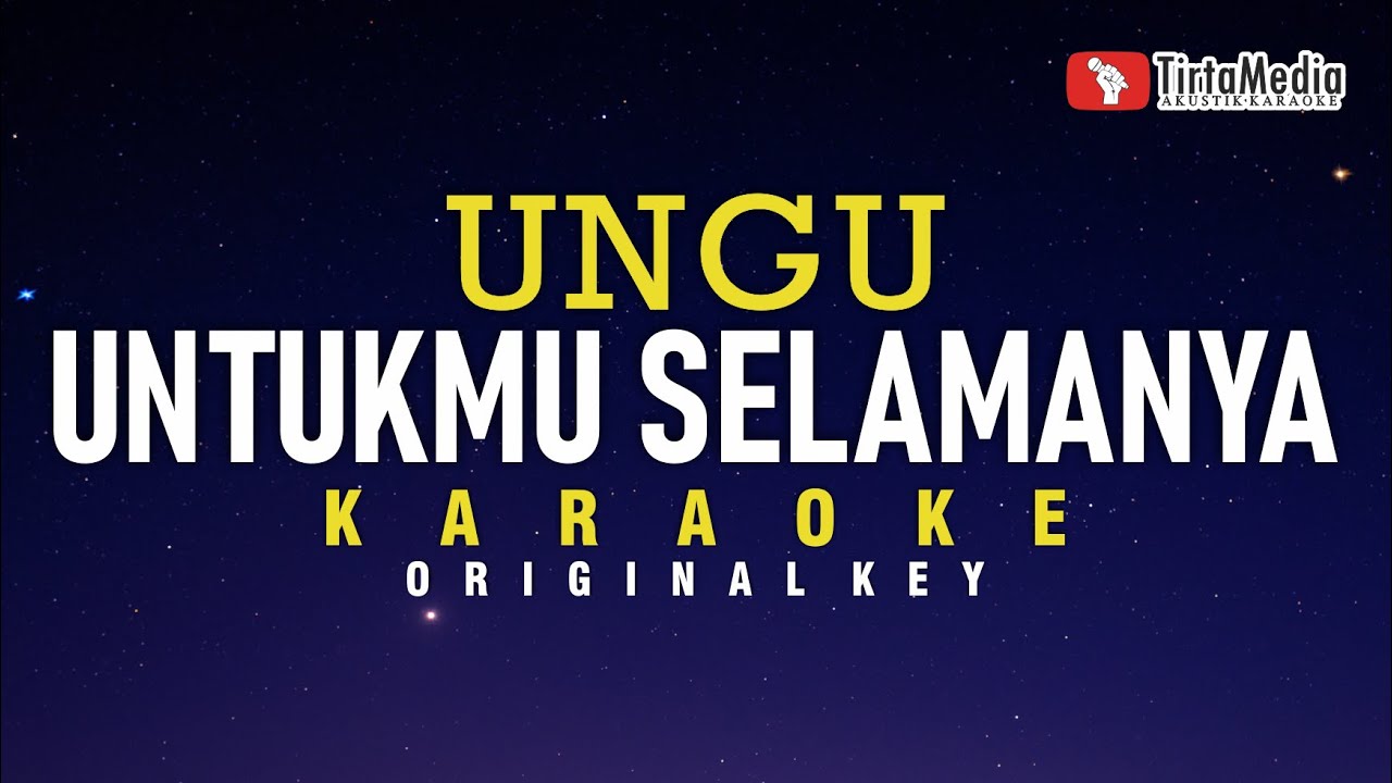 Untukmu Selamanya - Ungu (Karaoke)