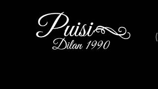 PUISI DILAN 1990,menyentuh bangetttt...