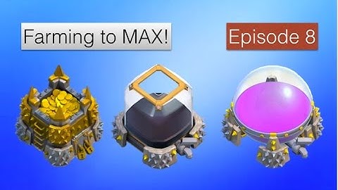 Clash of Clans - Farming to MAX! Episode 8 -  Dark Elixir OVERLOAD!