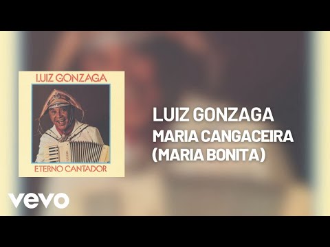 Luiz Gonzaga - Maria Cangaceira (Maria Bonita) (Pseudo Video)