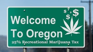 $25.5 Million in Taxes in 6 months from Recreational Marijuana in Oregon 2016