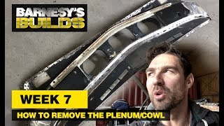 WEEK 7 WB UTE REBUILD - HOW TO REMOVE A PLENUM/COWL