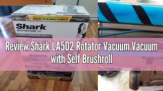 Review Shark LA502 Rotator Vacuum Vacuum with Self Brushroll Powerful Pet Hair Pickup and HEPA Filte