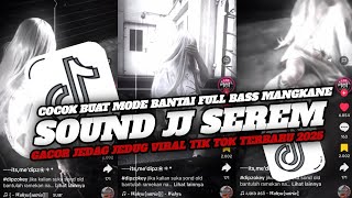 Download Lagu DJ JJ SEREM COCOK BUAT MODE BANTAI FULL BASS GACOR JEDAG JEDUG VIRAL TIK TOK TERBARU 2025 MP3
