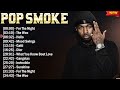 Pop Smoke Hip Hop Music of All Time - Best Rap Hip Hop Songs Playlist Ever