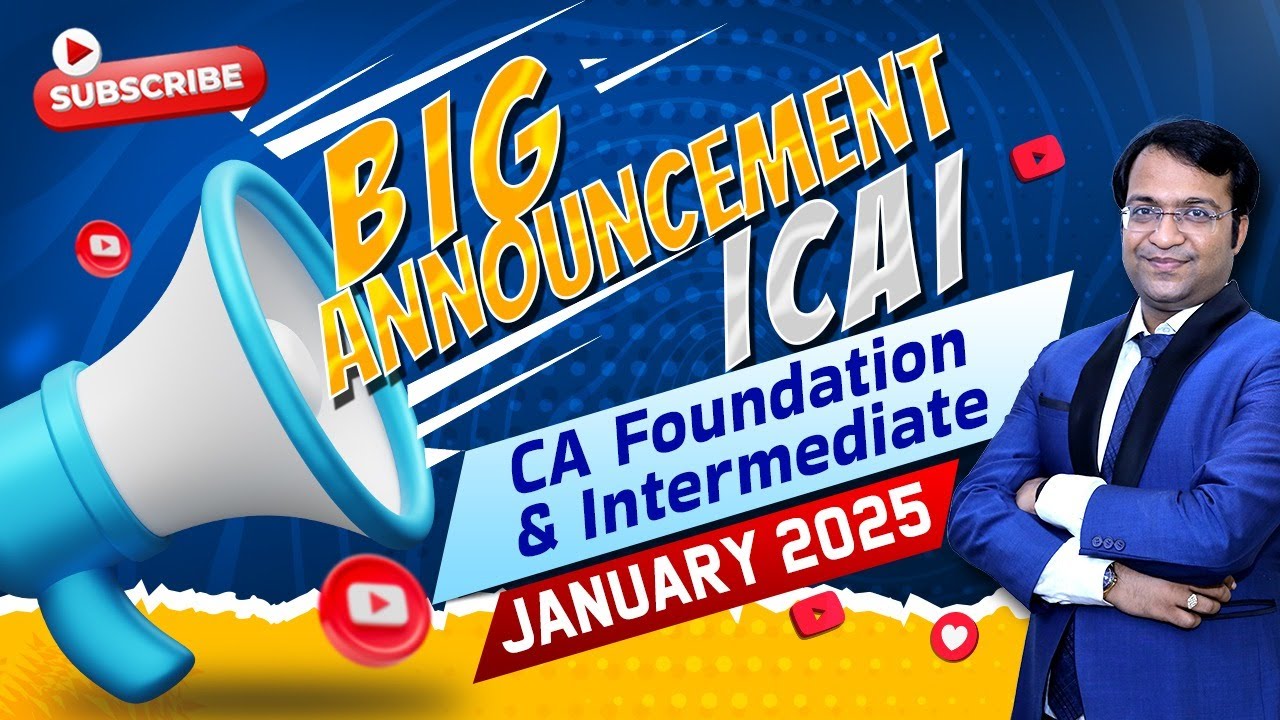 Big Announcement by ICAI | CA Foundation & Intermediate | January 2025