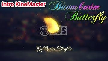 intro cánh bướm - KineMaster butterfly