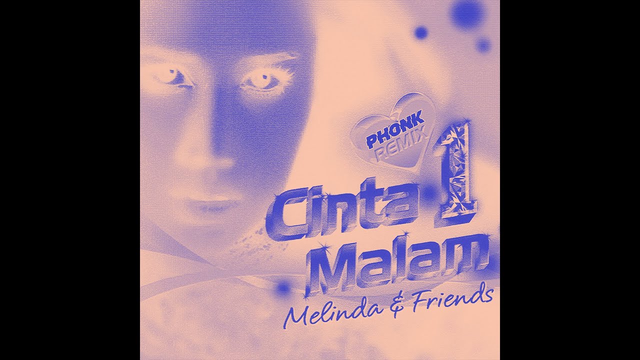 Melinda - Cinta Satu Malam (Phonk Remix)