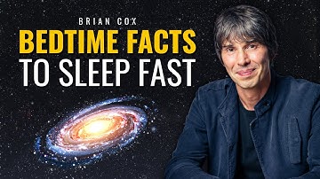 +1 Hour of Mind-Blowing Facts by Professor Brian Cox to Fall Asleep Fast