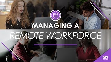 Managing a Remote Workforce | Preview