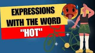 Expressions With The Word Hot Expressions With Sentences Watch And Learn New Expressions........