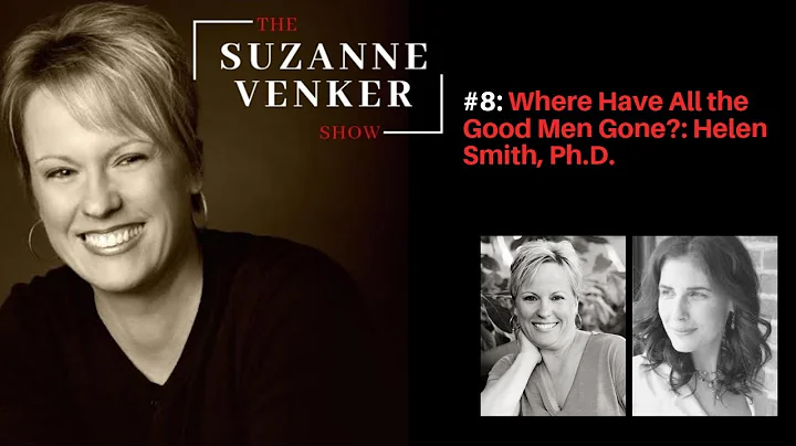 #8 Where Have All the Good Men Gone?: Helen Smith-...