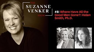 #8 Where Have All the Good Men Gone?: Helen SmithThe Suzanne Venker Show