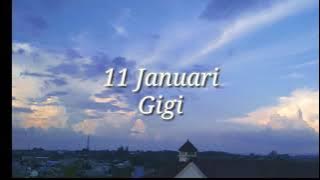 Gigi - 11 Januari (Lirik)