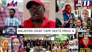 BWAMARE:MAJISTRA OKAP TAPE SEKTE PRIVEA /PEYIZAN DEKLARE YAP CHECHE YON 2IEME PREZIDAN TAMKOU JOJO