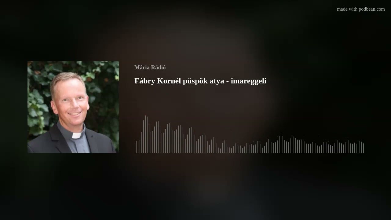 Fábry Kornél püspök atya - imareggeli