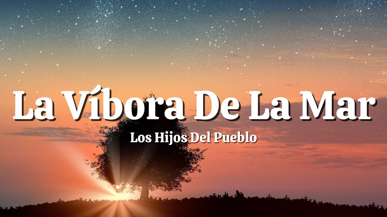 Cancion De La Víbora Del Amar Letra