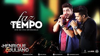 Henrique e Juliano - Faz Tempo - (DVD Ao vivo em Brasília) [Áudio Oficial] - Sertanejo