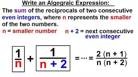 Algebra - Ch. 12: Rational Expression: Addition and Subtraction (26 of 27) Algebraic Expression: 5