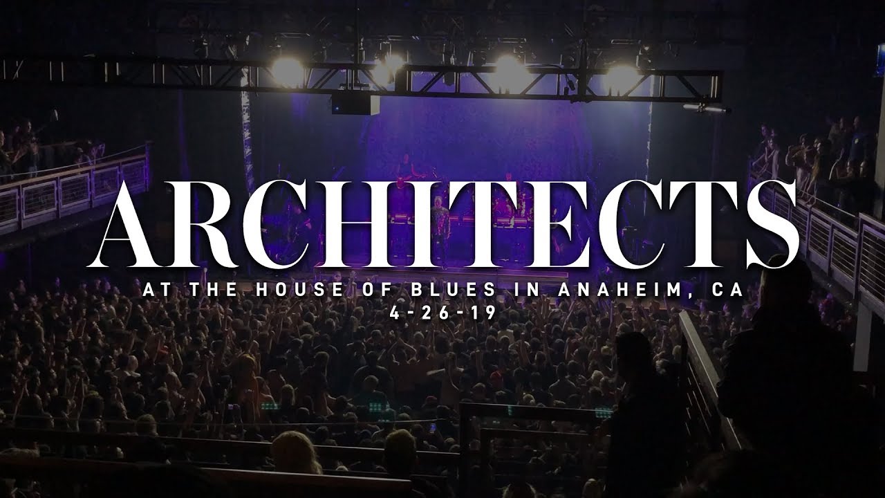 Architects @ The House of Blues in Anaheim, CA 4-26-19 [FULL SET]