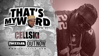 That's My Word || Cellski on Cougnut, making money independently, linking w/ Master P & more