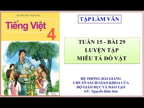 Video Tập làm văn 4 tuần 15: Bài 29 - Luyện tập miêu tả đồ... - YouTube