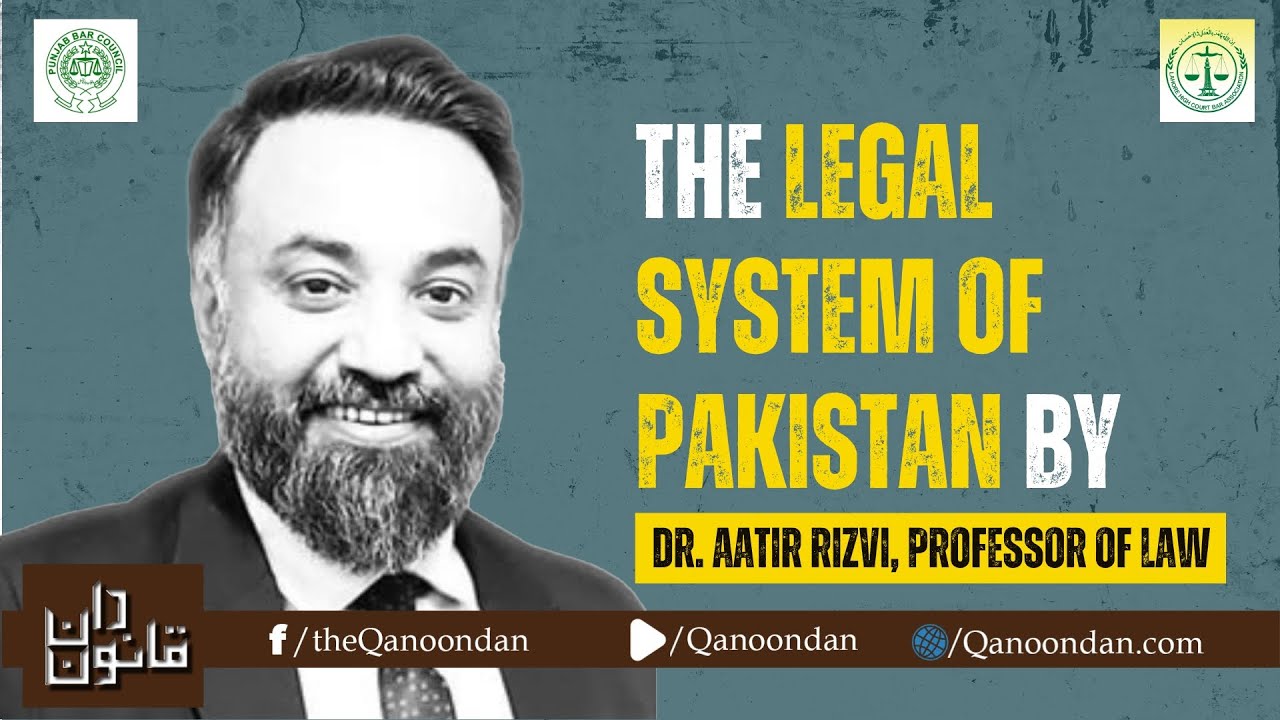Navigating the Pakistani Legal System: Guide by Dr. Aatir Rizvi ...