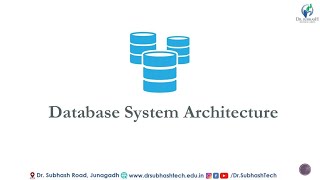 Database System Architecture lecture 2 By S T Anandwani