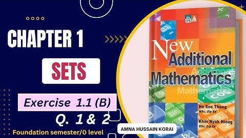 New additional math chapter 1 set Exercise 1.1(B) Q.  1 & 2