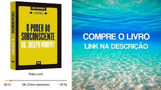 EU descobri O PODER DO SUBCONSCIENTE e Mudou a Minha Vida