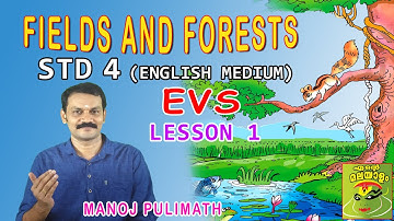 Fields and forest/class 4 EVS lesson1 English medium/ Vayalum vanavum /Std 4