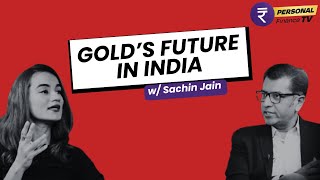 Why Gold Matters More Than Ever | Ft. Sachin Jain, Regional CEO | World Gold Council