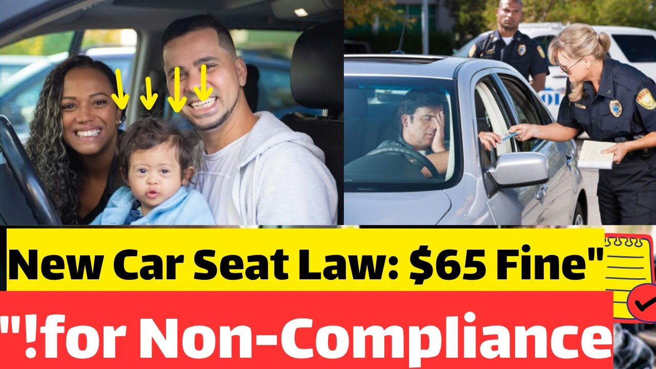 **"New Car Seat Law: $65 Fine for Non-Compliance!"**